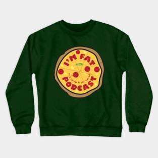 I'm Fat Podcast Pizza Logo Crewneck Sweatshirt